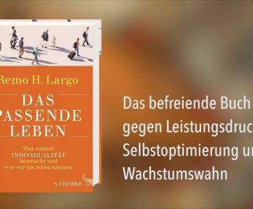 Buchvorstellung: Das passende Leben Babyjahre, buchvorstellung, Fischer verlag, fit prinzip, remo largo