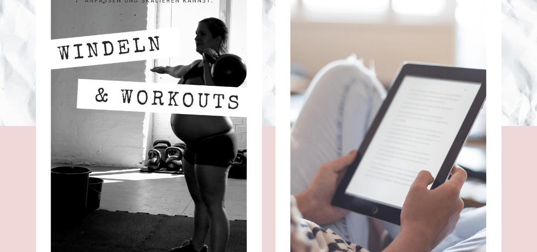 Sport in der Schwangerschaft - aber sicher! crossfit, ebook, skalierung, sport in der schwangerschaft, übungen, windeln und workouts, workout